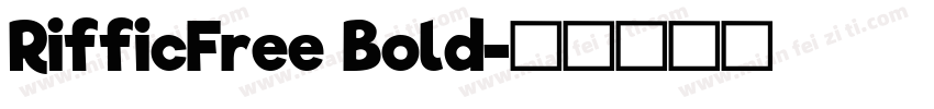 RifficFree Bold字体转换